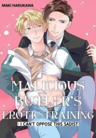Malicious Butler’s Erotic Training – I Can’t Oppose This Sadist